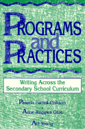 Programs and Practices: Writing Across the Secondary School Curriculum