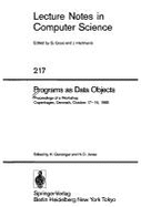 Programs as Data Objects: Proceedings of a Workshop, Copenhagen, Denmark, October 17-19, 1985 - Ganzinger, H