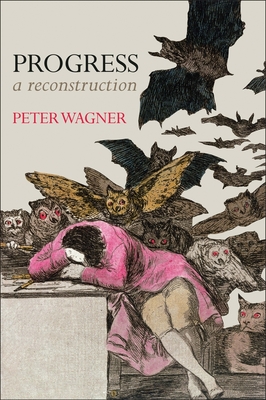 Progress: A Reconstruction - Wagner, Peter