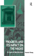 Progress and Its Impact on the Nagas: A Clash of Worldviews