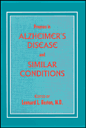 Progress in Alzheimer's Disease & Similar Conditions