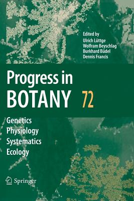 Progress in Botany 72 - Lttge, Ulrich (Editor), and Beyschlag, Wolfram (Editor), and Bdel, Burkhard (Editor)