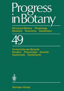 Progress in Botany: Structural Botany Physiology Genetics Taxonomy Geobotany Fortschritte Der Botanik Struktur Physiologie Genetik Systematik Geobotanik