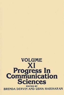 Progress in Communication Sciences, Volume 11 - Dervin, Brenda (Editor)