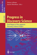 Progress in Discovery Science: Final Report of the Japanese Discovery Science Project