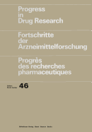 Progress in Drug Research/Fortschritte Der Arzneimittelforschung/Progrs Des Recherches Pharmaceutiques