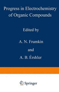 Progress in Electrochemistry of Organic Compounds 1