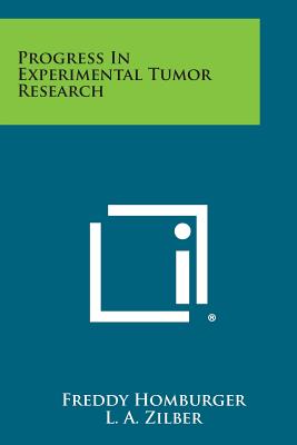 Progress in Experimental Tumor Research - Homburger, Freddy (Editor)