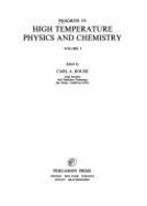 Progress in high temperature physics and chemistry. Vol.5 - Rouse, Carl Albert