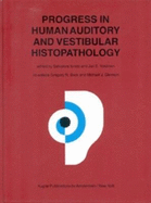Progress in Human Auditory and Vestibular Histopathology