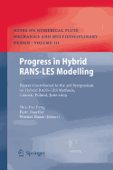 Progress in Hybrid RANS-LES Modelling: Papers Contributed to the 3rd Symposium on Hybrid RANS-LES Methods, Gdansk, Poland, June 2009