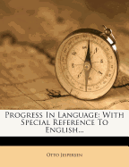 Progress in Language: With Special Reference to English