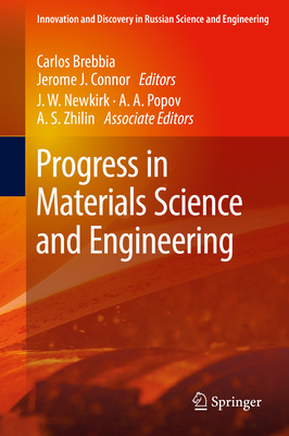 Progress in Materials Science and Engineering - Brebbia, Carlos (Editor), and Connor, Jerome J (Editor)