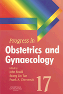Progress in Obstetrics and Gynaecology: Volume 17 - Studd, John, and Chervenak, Frank A, MD, Facog, and Tan, Seang Lin