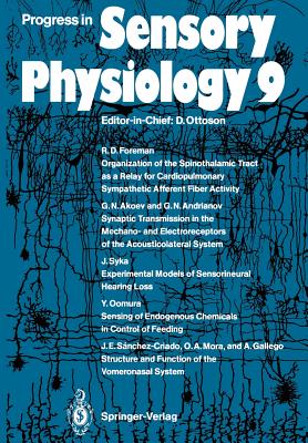 Progress in Sensory Physiology 9 - Akoev, G N (Contributions by), and Andrianov, G N (Contributions by), and Foreman, R D (Contributions by)