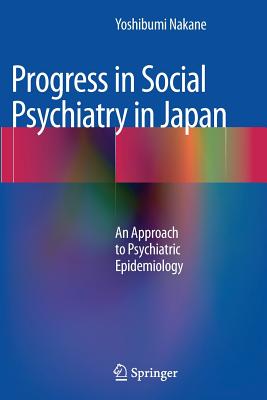 Progress in Social Psychiatry in Japan: An Approach to Psychiatric Epidemiology - Nakane, Yoshibumi