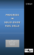 Progress in Solid Oxide Fuel Cells