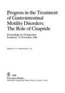 Progress in the Treatment of Gastrointestinal Motility Disorders: The Role of Cisapride - Johnson, Alan G (Editor), and Lux, G (Editor)