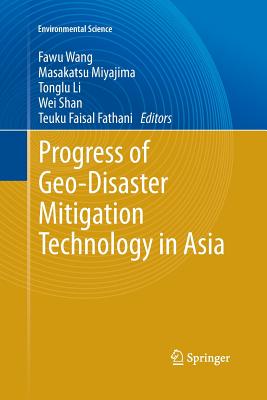 Progress of Geo-Disaster Mitigation Technology in Asia - Wang, Fawu (Editor), and Miyajima, Masakatsu (Editor), and Li, Tonglu (Editor)