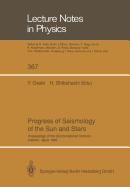 Progress of Seismology of the Sun and Stars: Proceedings of the Oji International Seminar Held at Hakone, Japan, 11-14 December 1989