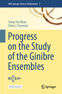 Progress on the Study of the Ginibre Ensembles - Byun, Sung-Soo, and Forrester, Peter J.