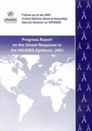 Progress Report on the Global Response to the HIV/AIDS Epidemic, 2003