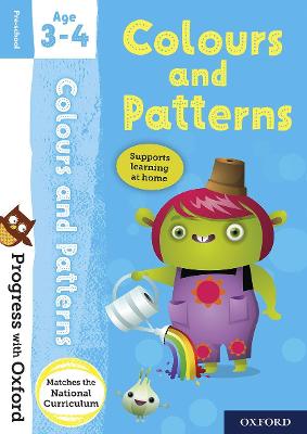 Progress with Oxford: Colours and Patterns Age 3-4 - Robinson, Kate