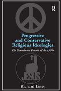 Progressive and Conservative Religious Ideologies: The Tumultuous Decade of the 1960s