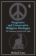 Progressive and Conservative Religious Ideologies: The Tumultuous Decade of the 1960s