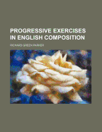 Progressive Exercises in English Composition