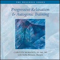 Progressive Relaxation & Autogenic Training - Carolyn McManus