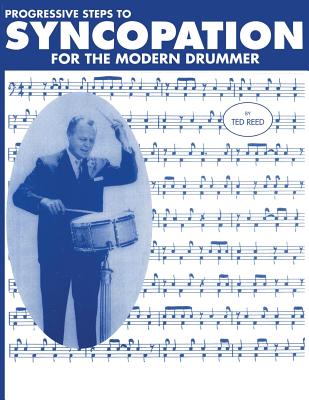 Progressive Steps to Syncopation for the Modern Drummer - Reed, Ted