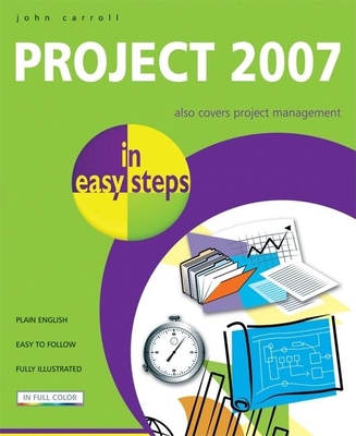Project 2007 in Easy Steps - Carroll, John