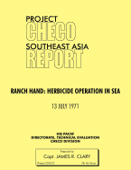 Project Checo Southeast Asia Study: Ranch Hand: Herbicide Operations in Sea