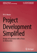 Project Development Simplified: Design of Experience with a Focus on Abstraction
