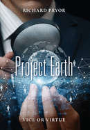 Project Earth: Vice or Virtue