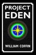 Project Eden - Coffin, William