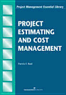 Project Estimating and Cost Management - Rad, Parvis F