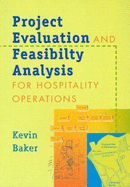 Project Evaluation and Feasibility Analysis for Hospitality Operations