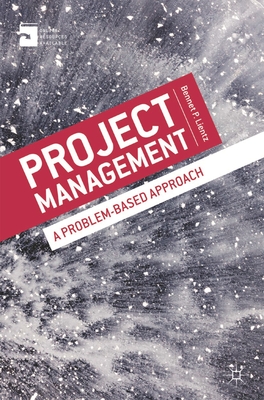 Project Management: A Problem-Based Approach - Lientz, Bennet