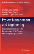 Project Management and Engineering: Selected Papers from the 17th International Aeipro Congress Held in Logroo, Spain, in 2013