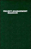 Project Management Handbook - Cleland, David I (Editor), and King, William R (Editor)