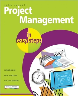 Project Management in Easy Steps - Carroll, John