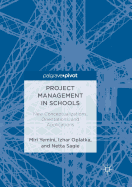 Project Management in Schools: New Conceptualizations, Orientations, and Applications