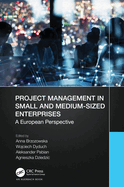 Project Management in Small and Medium-Sized Enterprises: A European Perspective