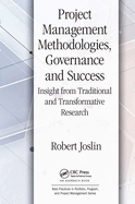 Project Management Methodologies, Governance and Success: Insight from Traditional and Transformative Research