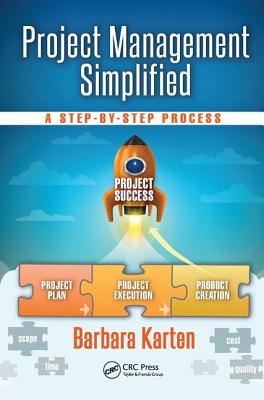 Project Management Simplified: A Step-by-Step Process - Karten, Barbara
