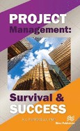 Project Management: Survival and Success