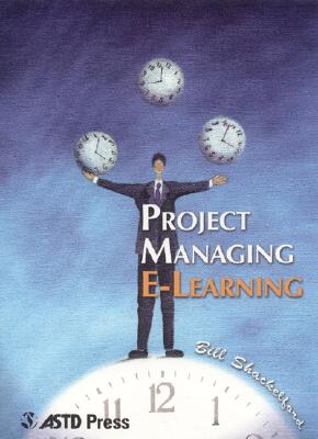 Project Managing E-Learning - Shackelford, Bill