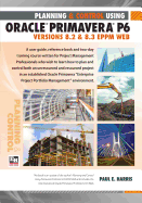 Project Planning and Control Using Oracle Primavera P6 Version 8.3 Eppm Web